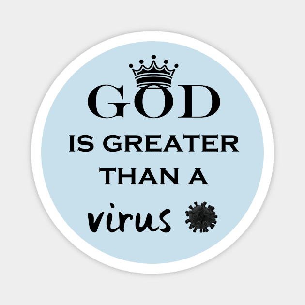 God is greater than the virus Magnet by Mummy_Designs